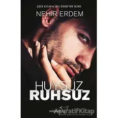 Huysuz ve Ruhsuz - Nehir Erdem - Müptela Yayınları