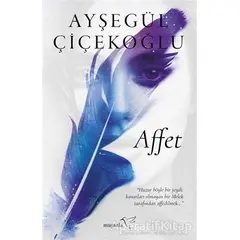 Affet - Ayşegül Çiçekoğlu - Müptela Yayınları