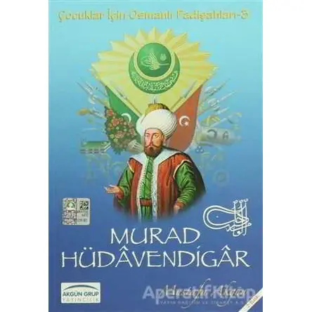Murad Hüdavendigar - Mustafa Akgün - Akgün Grup Yayıncılık