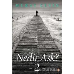 Nedir Aşk? - Murat Çetin - Cinius Yayınları