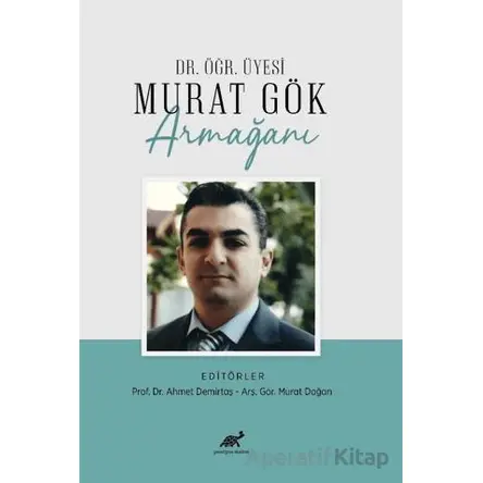 Murat Gök Armağanı - Kolektif - Paradigma Akademi Yayınları