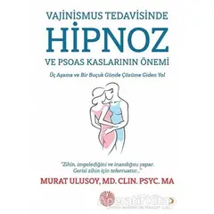 Vajinismus Tedavisinde Hipnoz ve Psoas Kaslarının Önemi - Murat Ulusoy - Cinius Yayınları
