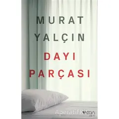 Dayı Parçası - Murat Yalçın - Can Yayınları