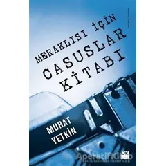 Meraklısı İçin Casuslar Kitabı - Murat Yetkin - Doğan Kitap