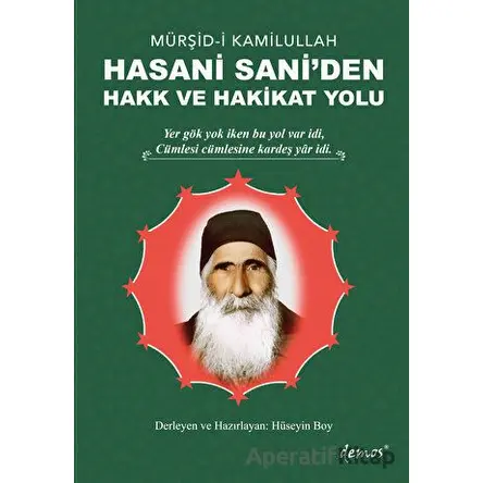 Mürşid-i Kamilullah Hasani Saniden Hakk ve Hakikat Yolu - Kolektif - Demos Yayınları