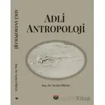 Adli Antropoloji - Nevin Göksal - Bilgin Kültür Sanat Yayınları