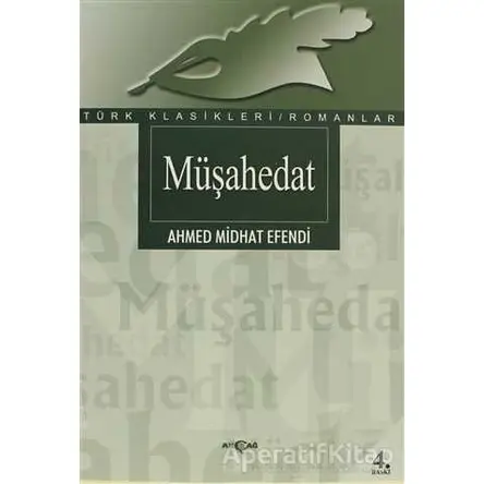 Müşahedat - Ahmet Mithat - Akçağ Yayınları