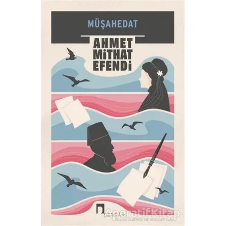 Müşahedat - Ahmet Mithat Efendi - Dergah Yayınları