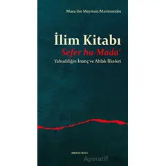 İlim Kitabı - Sefer ha-Mada‘ - Yahudiliğin İnanç ve Ahlak İlkeleri