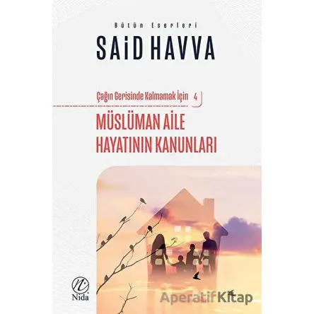 Müslüman Aile Hayatının Kanunları - Said Havva - Nida Yayınları