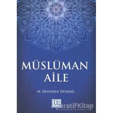 Müslüman Aile - M. Ertuğrul Düzdağ - Gonca Yayınevi