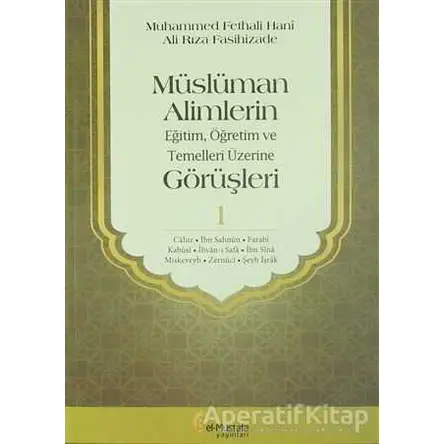 Müslüman Alimlerin Eğitim, Öğretim ve Temelleri Üzerine Görüşleri 1