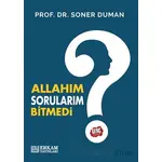 Allahım Sorularım Bitmedi - Soner Duman - Erkam Yayınları