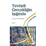 Tevhidi Gerçekliğin Işığında - Atasoy Müftüoğlu - Mahya Yayınları