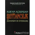 Kur’an Açısından Şeytancılık Bütün Eserleri: 34 - Yaşar Nuri Öztürk - Yeni Boyut Yayınları