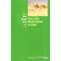 İslami Tebliğin Medine Dönemi ve Cihad - İhsan Süreyya Sırma - Beyan Yayınları
