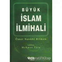 Büyük İslam İlmihali - Ömer Nasuhi Bilmen - Çelik Yayınevi