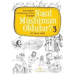 Nasıl Müslüman Oldular - 3 - M. Sinan Adalı - Uğurböceği Yayınları