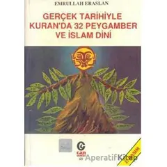 Gerçek Tarihiyle Kuran’da 32 Peygamber ve İslam Dini