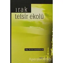 Irak Tefsir Ekolü - M. Fatih Kesler - Akçağ Yayınları