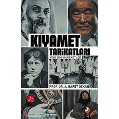 Kıyamet Tarikatları - A. Rafet Özkan - IQ Kültür Sanat Yayıncılık