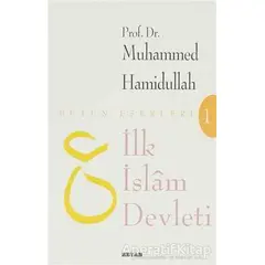 İlk İslam Devleti (Makaleler) - Muhammed Hamidullah - Beyan Yayınları