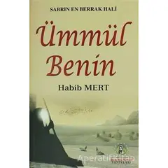 Sabrın En Berrak Hali Ümmül Benin - Habib Mert - İmam Rıza Dergahı Yayınları