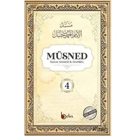 Müsned (4. Cilt - Arapça Metinsiz) - İmam Ahmed B. Hanbel - Beka Yayınları