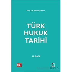 Türk Hukuk Tarihi - Mustafa Avcı - Adalet Yayınevi