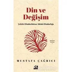 Din ve Değişim - Mustafa Çağrıcı - Doğan Kitap