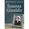 İnsansa Güzeldir - Mustafa Çelik - Cinius Yayınları