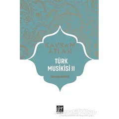 Türk Musikisi 2 - Kavram Atlası - Mustafa Demirci - Gazi Kitabevi