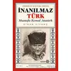 Amerikan Kaynaklarında İnanılmaz Türk - Mustafa Kemal Atatürk - Sinan Kıyanç - Yeditepe Yayınevi