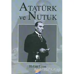 Atatürk ve Nutuk - Hakan Uzun - Siyasal Kitabevi