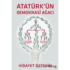 Atatürkün Demokrasi Ağacı - Hidayet Öztekin - Cinius Yayınları