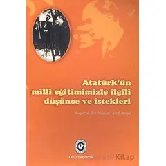 Atatürk’ün Milli Eğitimimizle İlgili Düşünce ve İstekleri - Vasfi Bingöl - Cem Yayınevi