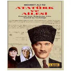 Atatürk ve Ailesi Osmanlı Arşiv Belgelerine Göre - Mehmet Ali Öz - Doğu Kitabevi