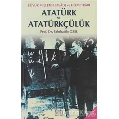 Atatürk ve Atatürkçülük - Sabahattin Özel - Derin Yayınları