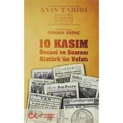10 Kasım Öncesi ve Sonrası - Atatürk’ün Vefatı - Orhan Erinç - Cumhuriyet Kitapları