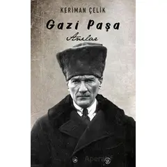 Gazi Paşa - Keriman Çelik - Çıra Yayınları