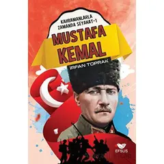 Mustafa Kemal - İrfan Toprak - Efsus Yayınları