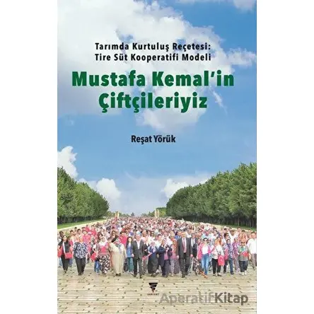 Mustafa Kemalin Çiftçileriyiz - Reşat Yörük - Varyant Yayıncılık