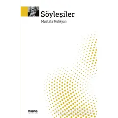 Söyleşiler - Mustafa Melikyan - Mana Yayınları