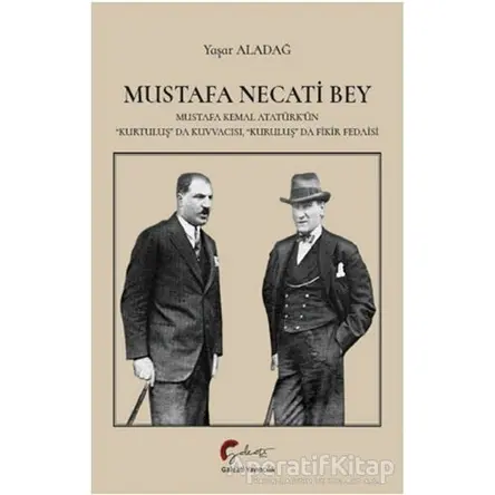 Mustafa Necati Bey - Yaşar Aladağ - Galeati Yayıncılık