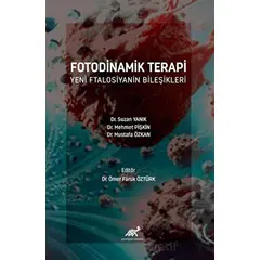 Fotodinamik Terapi Yeni Ftalosiyanin Bileşikleri - Mustafa Özkan - Paradigma Akademi Yayınları
