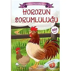 Horozun Sorumluluğu - Maceracı Hayvanlar Serisi - Mustafa Sağlam - Selimer Yayınları