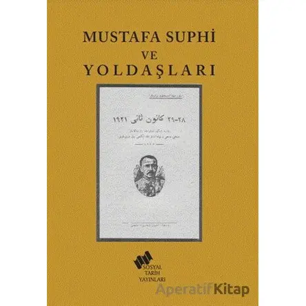 Mustafa Suphi ve Yoldaşları - Kolektif - Sosyal Tarih Yayınları