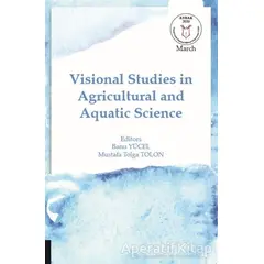 Visional Studies in Agricultural and Aquatic Science - Mustafa Tolga Tolon - Akademisyen Kitabevi