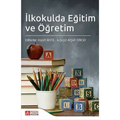 İlkokulda Eğitim ve Öğretim - Mustafa Yıldız - Pegem Akademi Yayıncılık