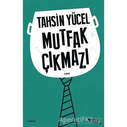 Mutfak Çıkmazı - Tahsin Yücel - Can Yayınları